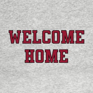 Welcome Home T-Shirt